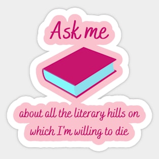 Ask Me About My Literary Hills Sticker